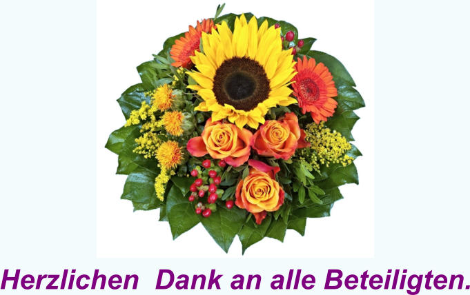 Herzlichen  Dank an alle Beteiligten.