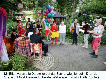 Mit Eifer waren alle Darsteller bei der Sache. wie hier beim Dreh der Szene mit Graf Alessandro bei der Wahrsagerin (Foto: Detlef Szillat)